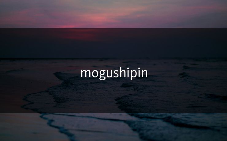 mogushipin mogushipin